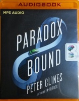Paradox Bound written by Peter Clines performed by Ray Porter on MP3 CD (Unabridged)